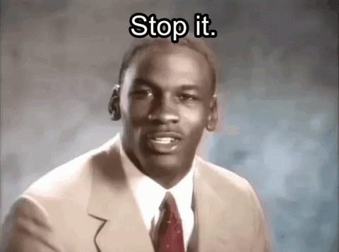 Michael Jordan saying stop it